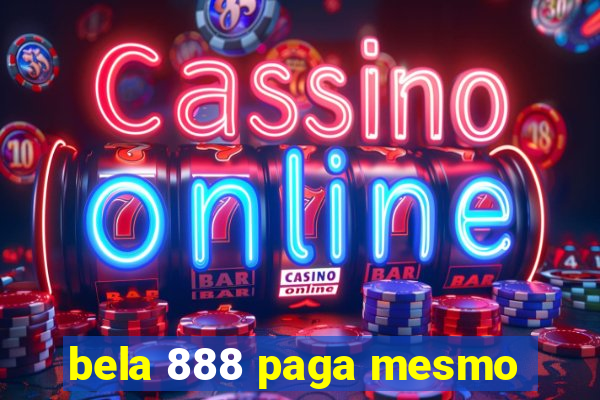 bela 888 paga mesmo